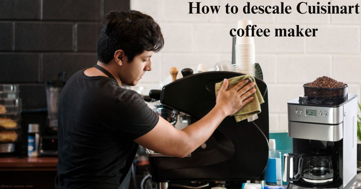 How to Descale Cuisinart Coffee Maker