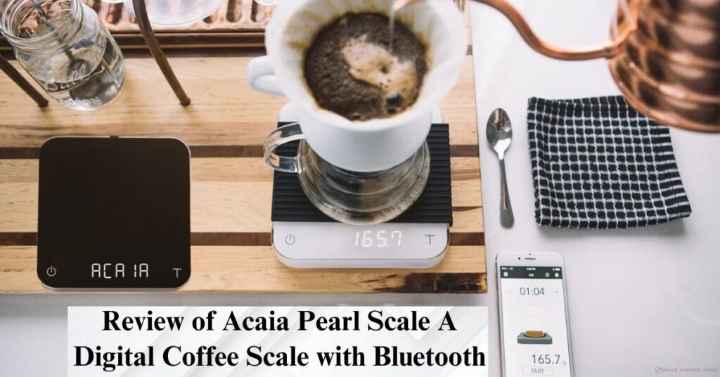 Acaia Pearl Scale Review