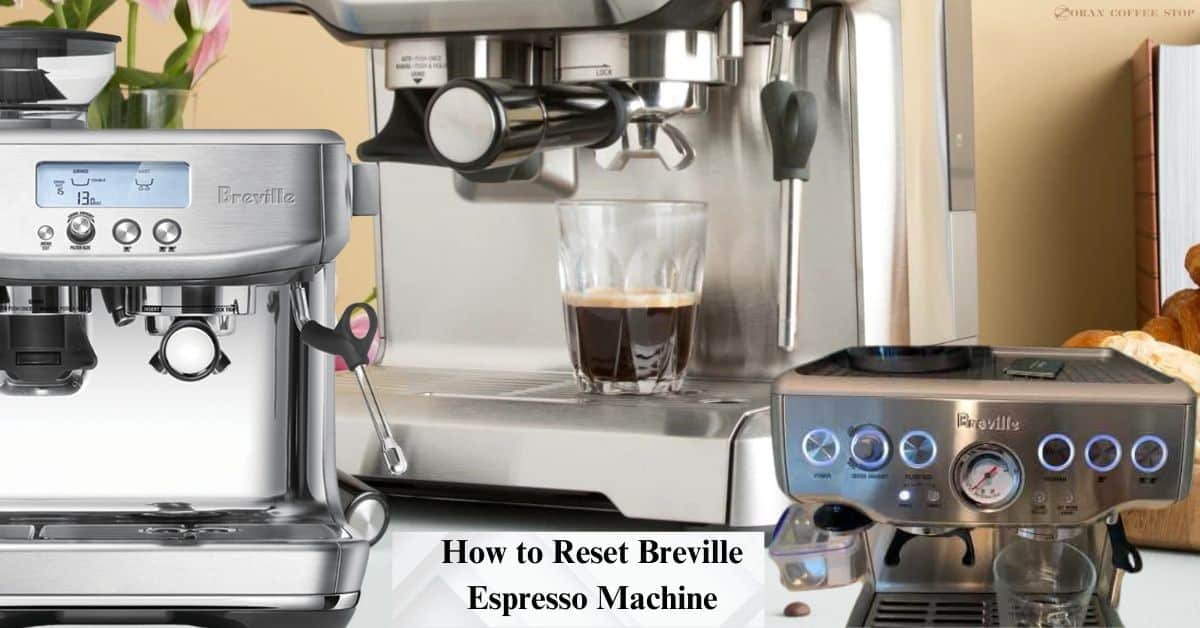 How to Reset Breville Espresso Machine