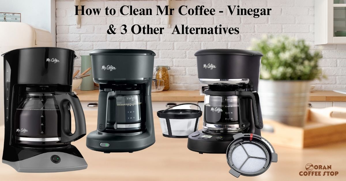 How to Clean Mr Coffee - Vinegar & 3 Other Alternatives